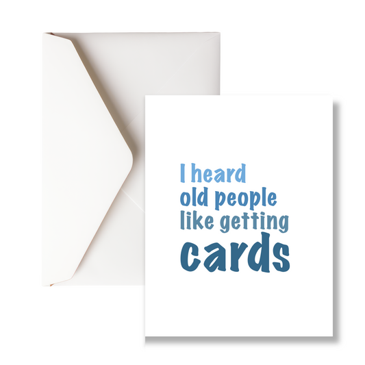 I heard old people greeting card