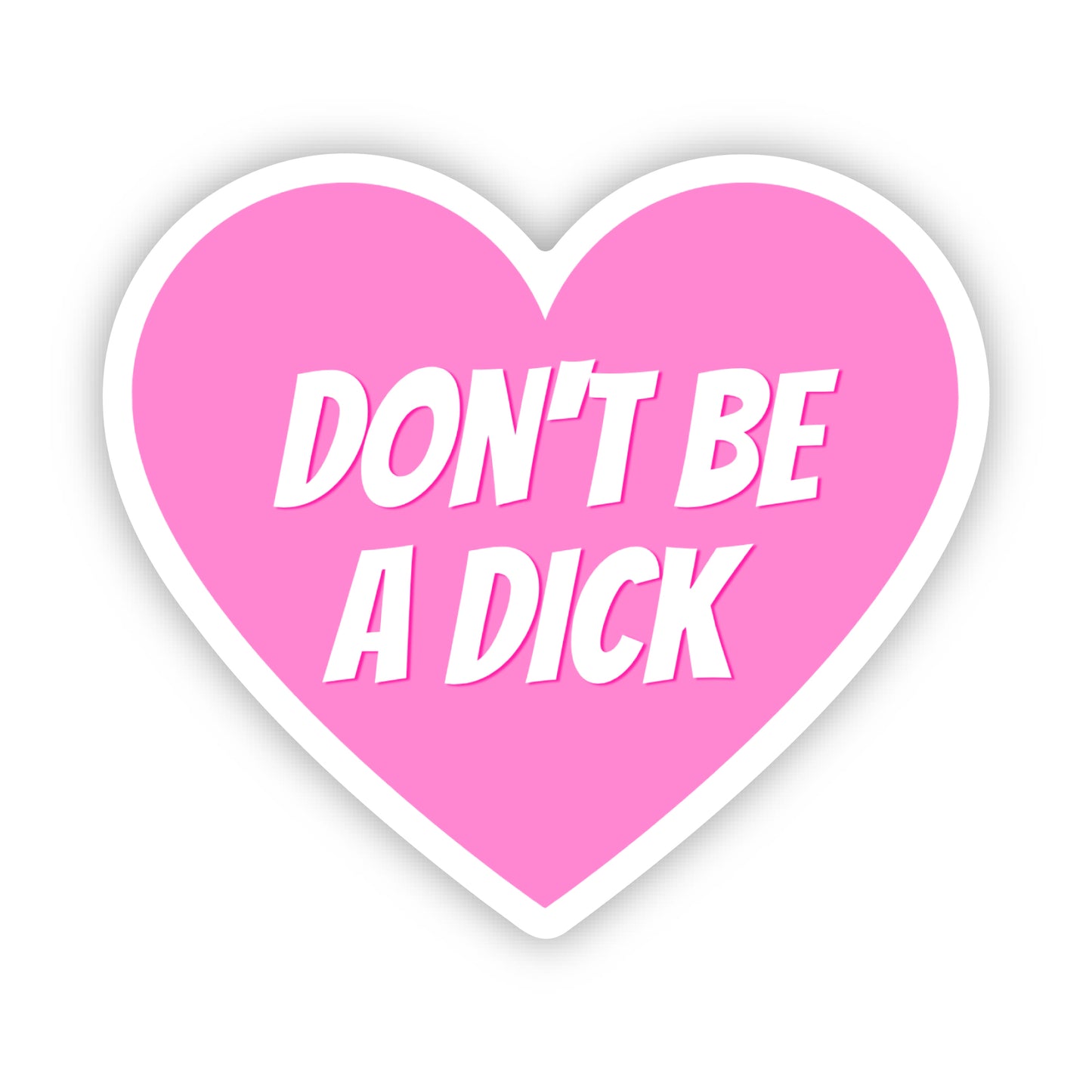 Don't be a dick sticker